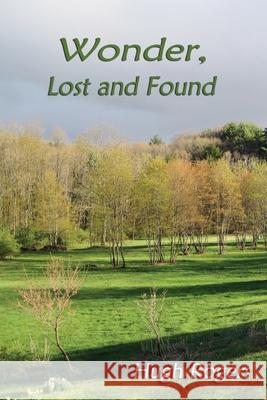 Wonder, Lost and Found Hugh Rogers 9781734596335 Hugh Rogers - książka