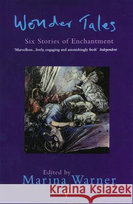 Wonder Tales : Six Stories of Enchantment Warner, Marina 9780099552048  - książka