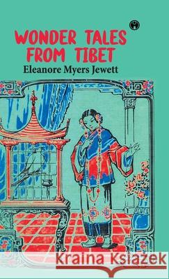 Wonder Tales from Tibet Eleanore Myers Jewett 9789355171511 Insight Publica - książka