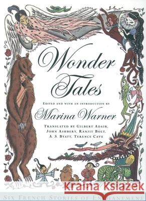 Wonder Tales: Six French Stories of Enchantment Marina Warner Gilbert Adair John Ashbery 9780195178210 Oxford University Press - książka