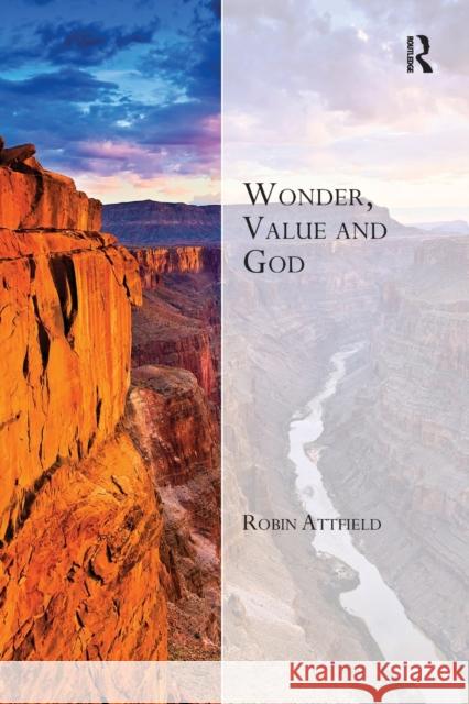 Wonder, Value and God Robin Attfield 9781138388161 Routledge - książka