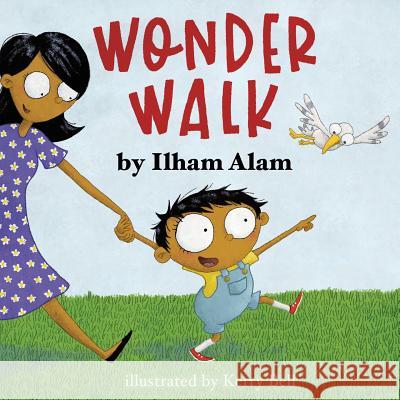 Wonder Walk Ilham Alam Kerry Bell  9781771803076 Iguana Books - książka