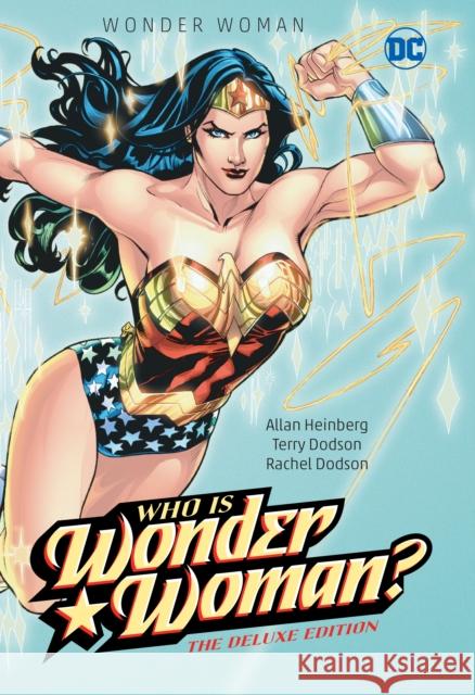 Wonder Woman: Who Is Wonder Woman The Deluxe Edition Dodson, Terry 9781779521675 DC Comics - książka