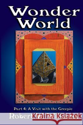 Wonder World 4: The Adventure Continues Robert W. Williams 9781475288155 Createspace - książka