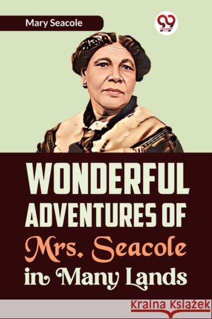 Wonderful Adventures of Mrs. Seacole in Many Lands Mary Seacole 9789359327716 Double 9 Books - książka