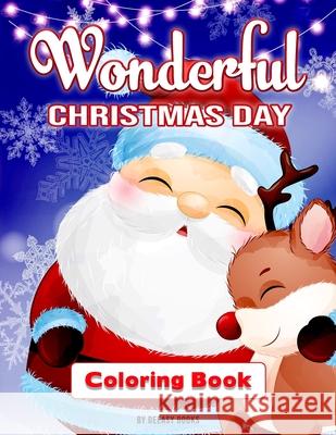 Wonderful Christmas Day Coloring Book Deeasy Books 9781716216398 Publisher - książka