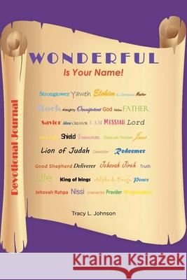 Wonderful Is Your Name! Tracy L. Johnson 9781638146797 Covenant Books - książka