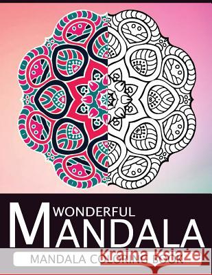 Wonderful Mandala: Mandala Coloring book for adult turn you to Mindfulness Nice Publishing 9781534794511 Createspace Independent Publishing Platform - książka