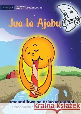 Wonderful Sun - Jua la Ajabu Brian Mugambi Salim Kasamba  9781922932662 Library for All - książka