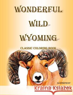 Wonderful Wild Wyoming: Classic Coloring Book C. Judie Williams 9780692570487 Dancing in the Light - książka