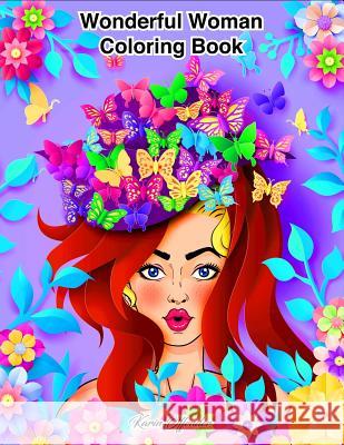 Wonderful Woman Coloring Book: Stress Relieving Designs for Adults Relaxation Karin Offender 9781075404016 Independently Published - książka