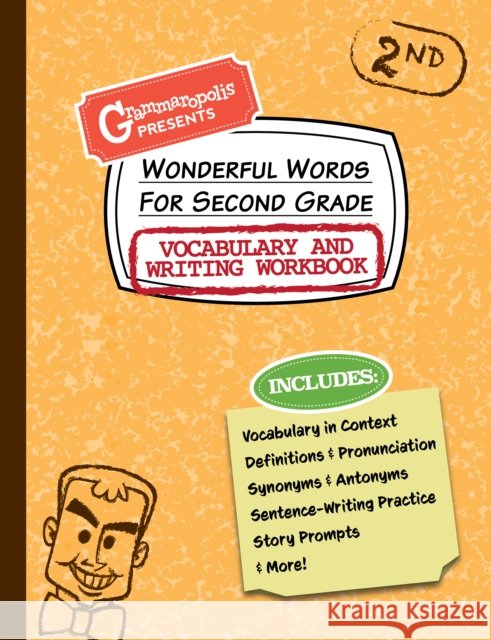 Wonderful Words for Second Grade Vocabulary and Writing Workbook: Definitions, Usage in Context, Fun Story Prompts, & More Grammaropolis 9781644420522 Grammaropolis - książka
