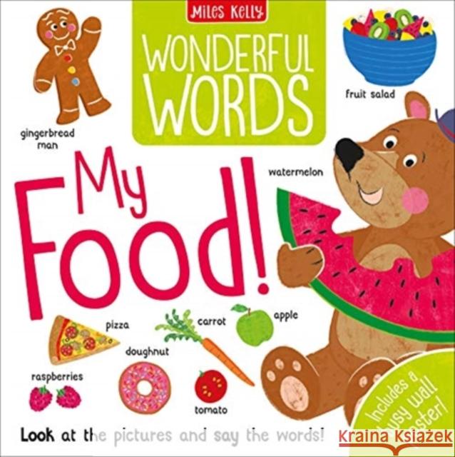 Wonderful Words: My Food! Becky Miles 9781789891188 Miles Kelly Publishing Ltd - książka