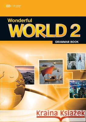 Wonderful World 2 Grammar Book Erika Antorka 9781111828646 Cengage Learning, Inc - książka