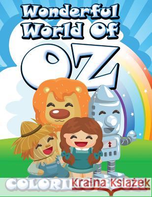 Wonderful World of Oz Coloring Book Speedy Publishin 9781633833845 Speedy Publishing LLC - książka