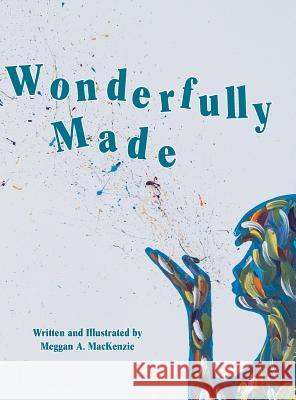 Wonderfully Made Meggan A. MacKenzie 9781546243984 Authorhouse - książka