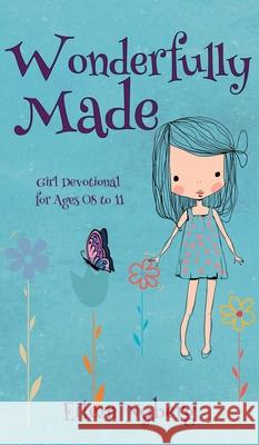 Wonderfully Made: Girl Devotional for Ages 08 to 11 Eileen Nyberg 9789189452251 Adisan Publishing AB - książka