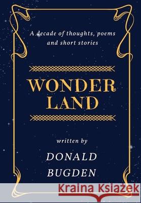 Wonderland Donald Bugden 9780244949549 Lulu.com - książka