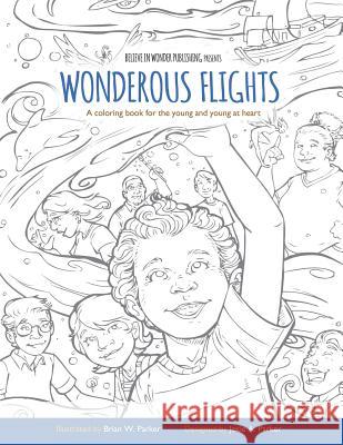 Wonderous Flights: A coloring book for the young and young at heart Parker, Josie a. 9781537243856 Createspace Independent Publishing Platform - książka