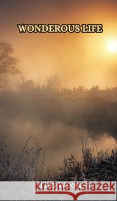 Wonderous Life Tim Wood 9789916349854 Creative Arts Management Ou - książka