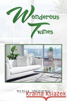 Wonderous Twines Tasha Johnson 9781669848738 Xlibris Us - książka