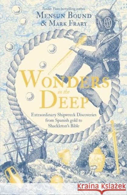 Wonders in the Deep: A History of the World through Shipwrecks Mensun Bound 9781398507401 Simon & Schuster Ltd - książka