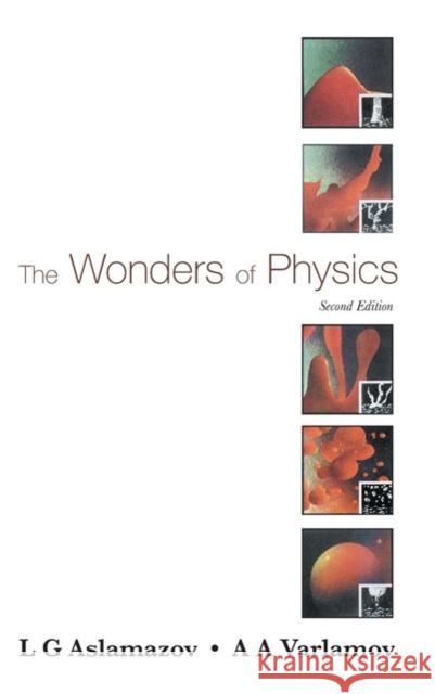 Wonders of Physics, the (2nd Edition) Aslamazov, Lev G. 9789812560568 World Scientific Publishing Company - książka