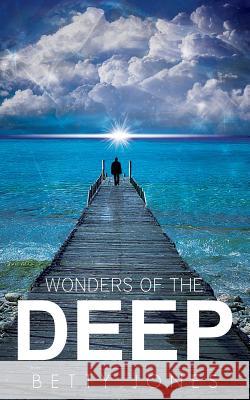 Wonders of the Deep Betty J. Jones 9781502337306 Createspace - książka