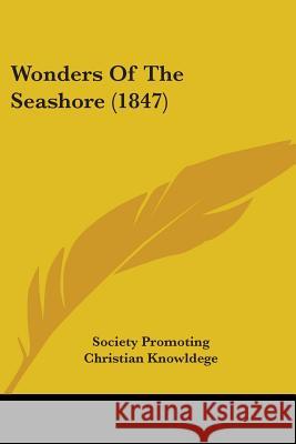 Wonders Of The Seashore (1847) Society Promoting Ch 9781437366372  - książka