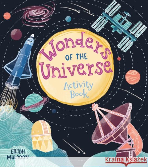 Wonders of the Universe Activity Book Emily Stead 9781398811041 Arcturus Publishing Ltd - książka
