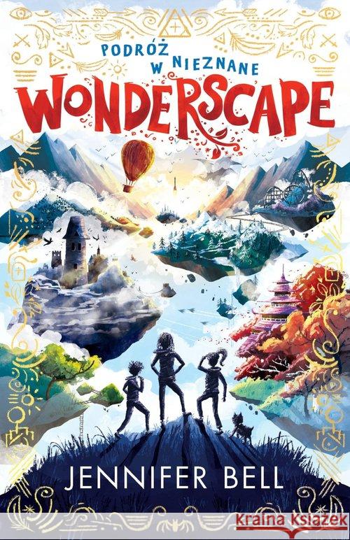 Wonderscape. Podróż w nieznane T.1 Bell Jennifer 9788381412971 Dwukropek - książka