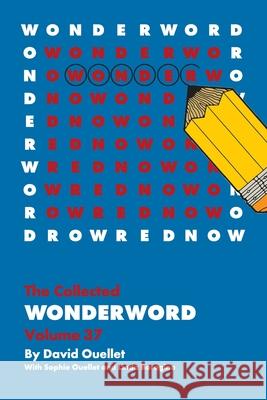 WonderWord Volume 37 David Ouellet, Sophie Ouellet, Linda Boragina 9781449481551 Andrews McMeel Publishing - książka