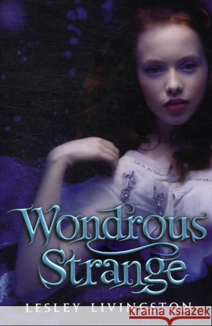 Wondrous Strange Lesley Livingston 9780061575396 Harper Teen - książka