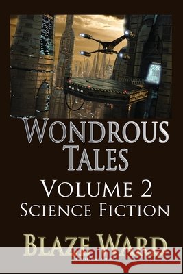 Wondrous Tales - Science Fiction - Near Earth Blaze Ward 9781644705308 Knotted Road Press Incorporated - książka