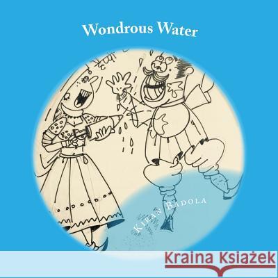 Wondrous Water Kiran Badola 9781979648325 Createspace Independent Publishing Platform - książka