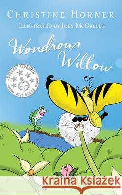 Wondrous Willow Christine Horner Joey McGrellis 9781941351147 Yugen Press - książka