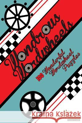 Wondrous Wordwheels: 100 Wonderful Wordwheels Clarity Media 9781478182030 Createspace - książka