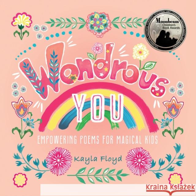 Wondrous You: Empowering Poems for Magical Kids Kayla Floyd 9781735487014 Kayla Floyd - książka