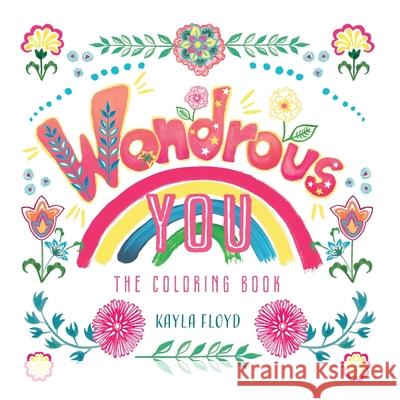 Wondrous You: The Coloring Book Kayla Floyd 9781735487021 Kayla Floyd - książka