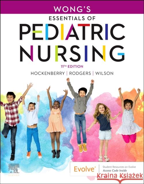 Wong's Essentials of Pediatric Nursing Marilyn J. Hockenberry (Professor of Ped Cheryl C Rodgers, PhD, RN, CPNP, CPON David Wilson, MS, RN, C(INC) (Staff<br>P 9780323749657 Mosby - książka