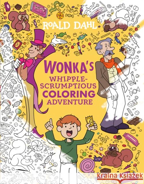 Wonka's Whipple-Scrumptious Coloring Adventure  9780593886953 Grosset & Dunlap - książka