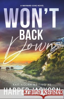 Won't Back Down Harper Jackson 9781648351938 Take the Leap Publishing - książka