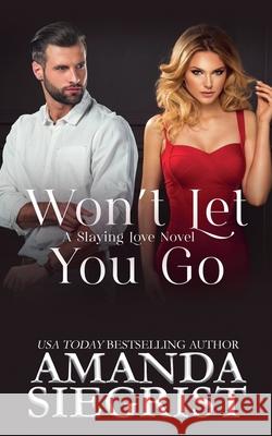 Won't Let You Go Amanda Siegrist 9781955886628 Amanda Siegrist - książka