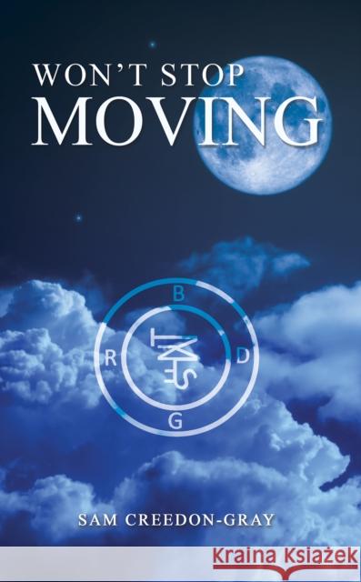 Won't Stop Moving Sam Creedon-Gray 9781398450738 Austin Macauley Publishers - książka