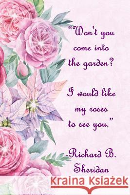 Won't You Come Into The Garden: I Would Like My Roses To See You Monna L. Ellithorpe 9781722448042 Createspace Independent Publishing Platform - książka