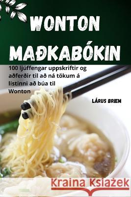 Wonton Madkabokin Larus Briem   9781835316993 Aurosory ltd - książka