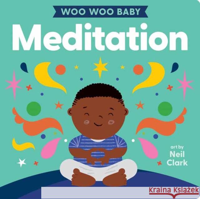 Woo Woo Baby: Meditation Neil Clark 9781423665427 Gibbs M. Smith Inc - książka