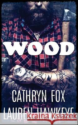 Wood Cathryn Fox Lauren Hawkeye 9781928056805 Cathryn Fox - książka