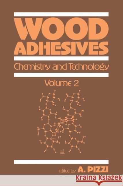 Wood Adhesives: Chemistry and Technology---Volume 2 A. Pizzi   9780367451127 CRC Press - książka