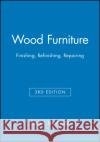 Wood Furniture: Finishing, Refinishing, Repairing Brumbaugh, James E. 9780025178717 T. Audel